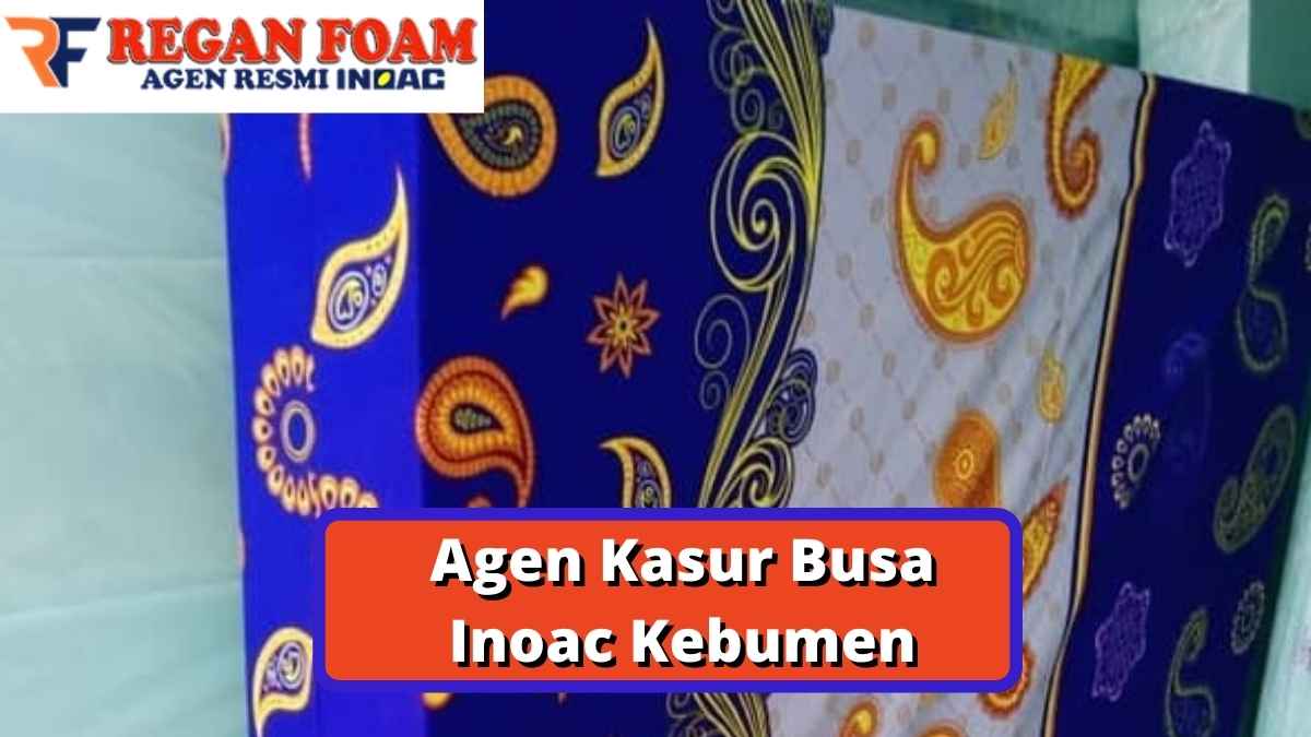 Agen Kasur Busa Inoac Kebumen