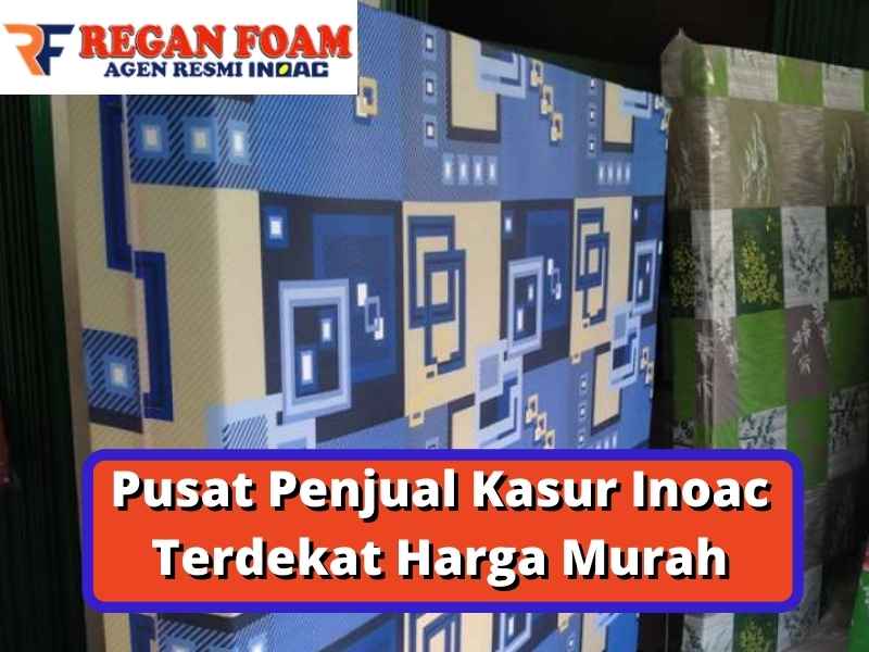 Pusat Penjual Kasur Inoac Terdekat Harga Murah