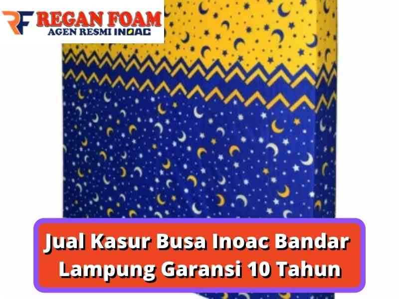 Jual Kasur Busa Inoac Bandar Lampung Garansi 10 Tahun