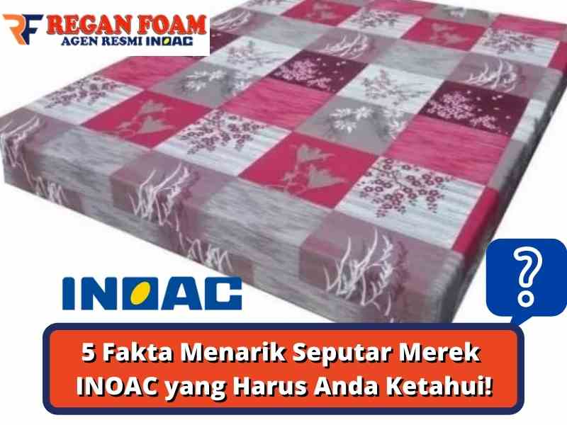 5 Fakta Menarik Seputar Merek INOAC yang Harus Anda Ketahui!