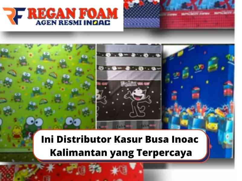 Ini Distributor Kasur Busa Inoac Kalimantan yang Terpercaya